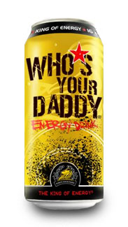 Who's Your Daddy - King of Energy